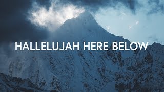 Hallelujah Here Below (Lyrics) ~ Elevation Worship ft. Steffany Gretzinger