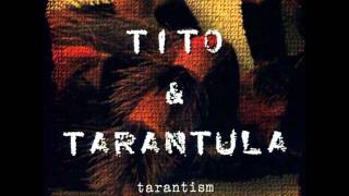 Tito &amp; Tarantula - After Dark
