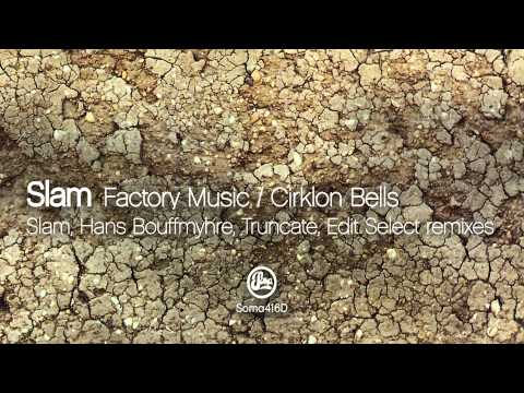 Slam - Factory Music (Slam 101 Interpretation Mix)