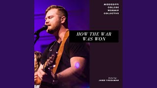 How the War Was Won Music Video