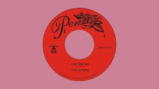 The Altons - Cry For Me (Official Audio)
