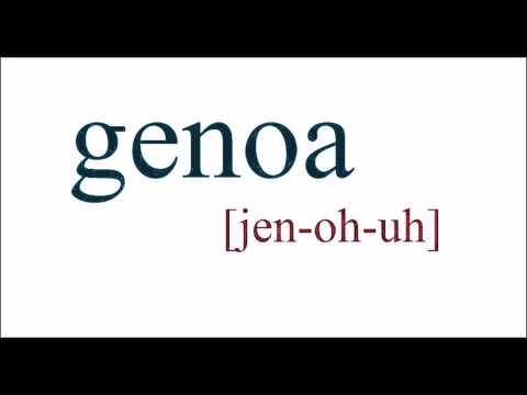 How To Pronounce Genoa