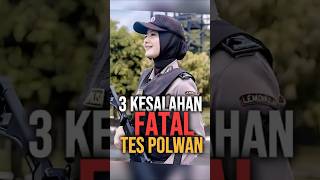 Download lagu 3 KESALAHAN FATAL TES POLWAN #polisi #shorts mp3