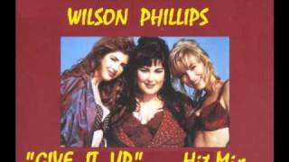 WILSON PHILLIPS   GIVE IT UP   ..Hit Mix