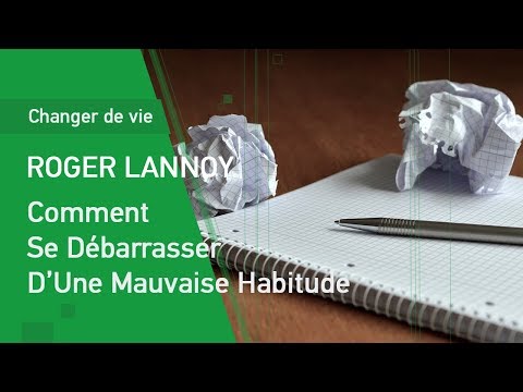 Comment Se Débarrasser D’Une Mauvaise Habitude