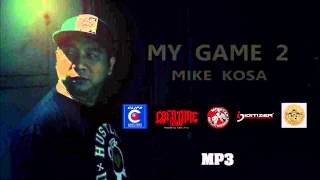 Mike Kosa - Ft. G-Who - My Game 2 ( Official MP3 - Audio)