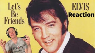Reaction to Elvis Presley - Let&#39;s Be Friends Song Reaction!