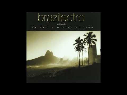 V.A. / Brazilectro - Latin Flavoured Club Tunes Session 3 The Fall - Winter Edition (CD 1)