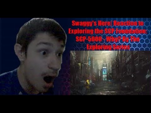 Swaggy's Here| Reaction to Exploring the SCP Foundation: SCP-5000 - Why? By The Exploring Series