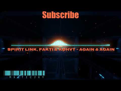 Spirit Link, Fakti & køhvt - Again & Again