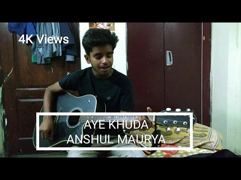 aye khuda guitar cover by anshul maurya
