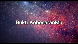 Download lagu [Lirik Lagu Pujian Rohani] Bukti KebesaranMu - NDC Worship mp3