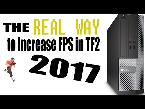 The REAL WAY to Increase FPS in TF2 | 2017 Edition (Dxlevel 9) (Read Description)