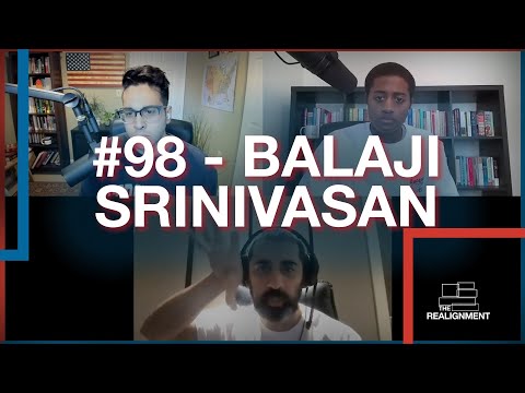 The Realignment Ep. 98: Balaji Srinivasan, the Coming Decentralization of Everything
