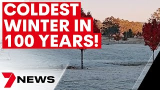 Coldest winter start in Australia for 100 YEARS | 7NEWS