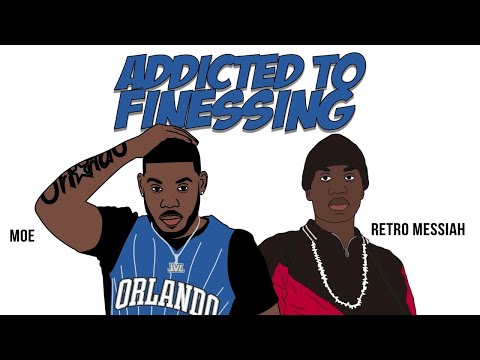 MoeIsBetter - Addicted to Finessing (Official Audio) ft. Retro Messiah