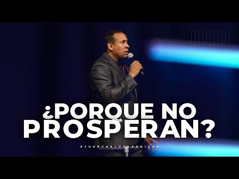 ¿Porque no prosperan? | Pastor Juan Carlos Harrigan