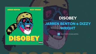 Jarren Benton &amp; Dizzy Wright - Disobey (AUDIO)