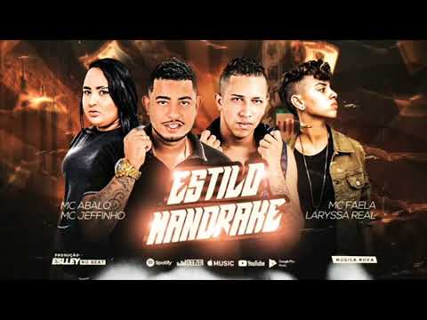 MC ABALO E MC JEFFINHO FEAT. MC FAELA E LARYSSA REAL - ESTILO MANDRAKE - MÚSICA NOVA
