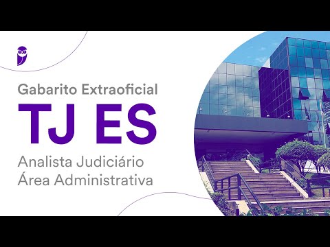 Gabarito Extraoficial TJ ES – Analista Judiciário – Área Administrativa