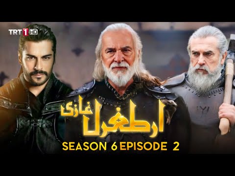 ERTUGRUL GHAZI SEASON 6 EPISODE 2 | Dirilis Ertugrul Ghazi Season 6 episode 2 Urdu | [ENG SUB]