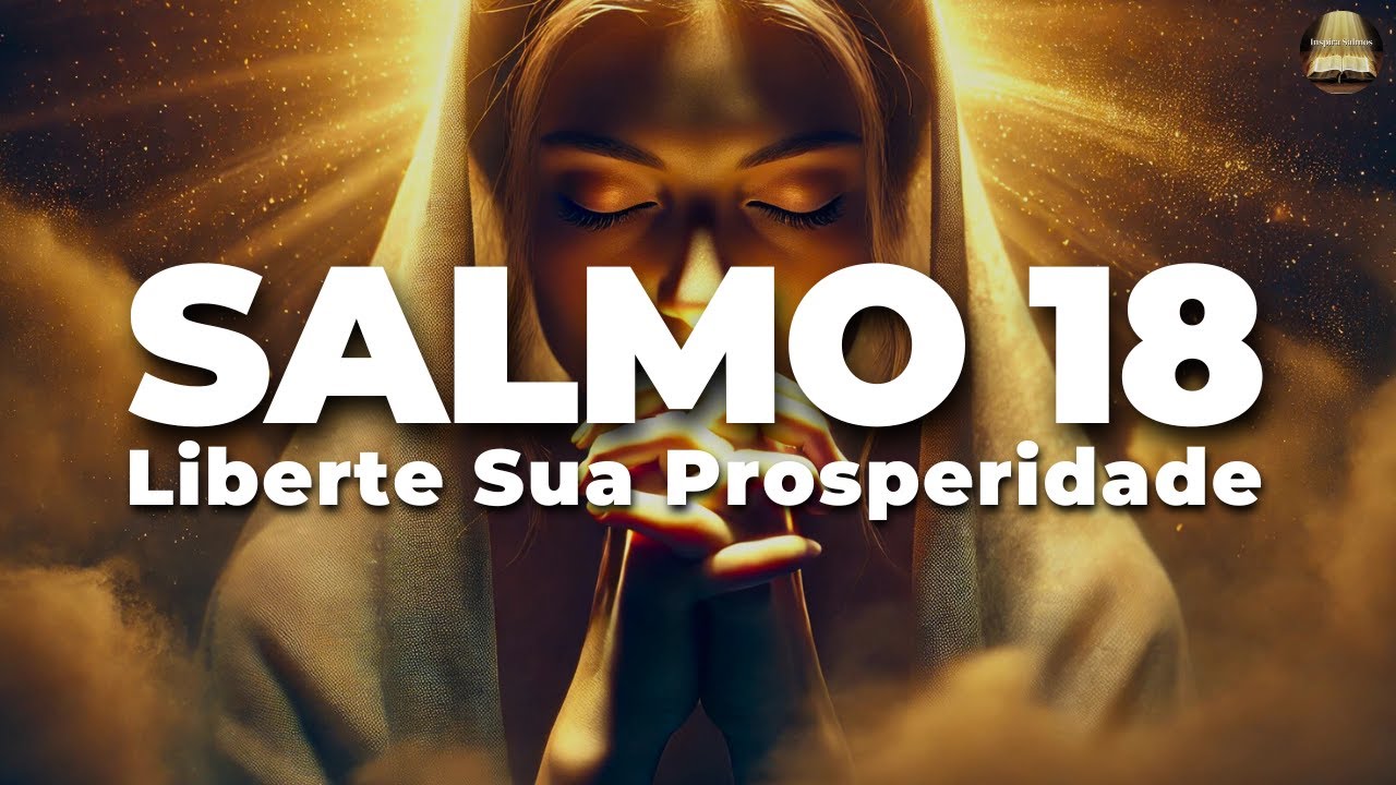 📖 THE SECRET TO PROSPERITY IS IN THIS PSALM! Pray Psalm 18 and See the Miracle!