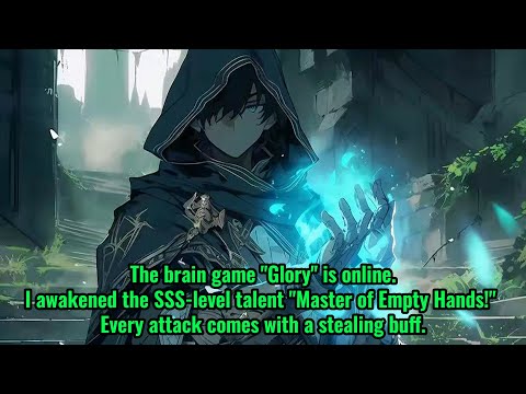 I awakened the SSS-level talent "Master of Empty Hands!" Every attack comes with a stealing buff.