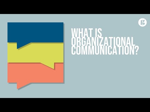 What is Organizational Communication