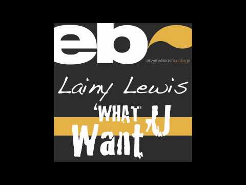 Lainy Lewis 'What U Want' (Peaktime Mix).m4v