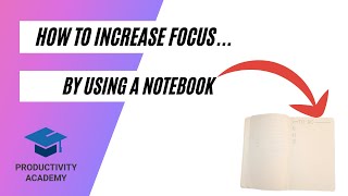 How To Increase Focus By Using A Notebook