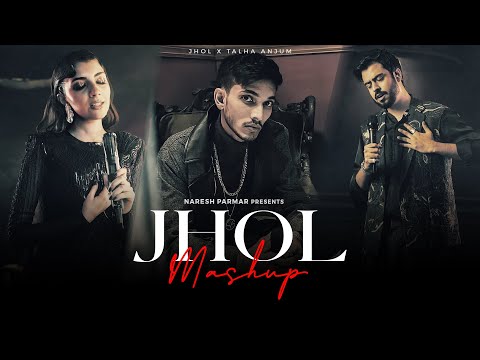 Jhol X Talha Anjum Mashup | ft. Taimour Baig | Naresh Parmar