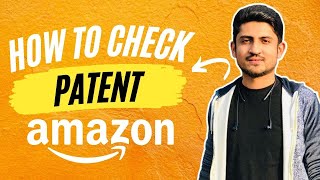 What Is Amazon Patent | How To Check Patent For Amazon In 2022