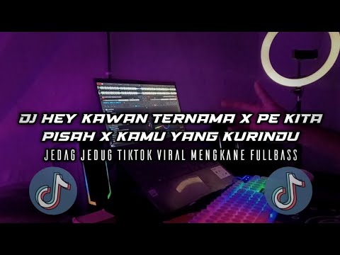 DJ HEY KAWAN YANG TERNAMA X PE KITA PISAH X KAMU YANG KURINDU BY APRI REMIX TIKTOK VIRAL MENGKANE