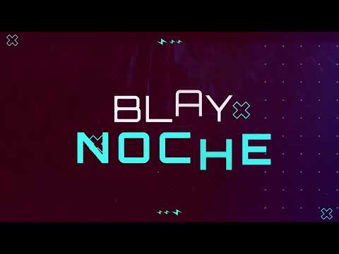 BLAY - NOCHE