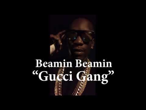 Beamin Beamin "Gucci Gang"
