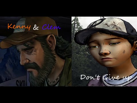 Walking Dead / Kenny & Clem / Don't give up