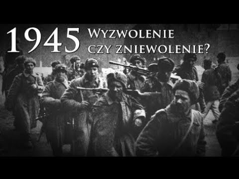 1945 - Zniewolenie czy wyzwolenie?