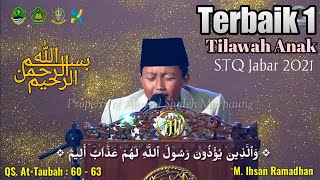 Download lagu Terbaik 1 M. Ihsan Ramadhan || Tilawah Anak || QS. At-Taubah Ayat 60-63 | STQ Jawa Barat 2021 mp3