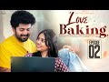 Love Baking Episode 2 Varsha Dsouza Charan Lakkaraju Telugu Web Series 2024 Infinitum