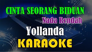 Download lagu CINTA SEORANG BIDUAN | NADA RENDAH - YOLLANDA [KARAOKE] KN7000 mp3