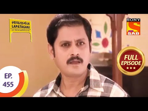 Ep 455 - Lallan Ji Off To Mumbai - Lapataganj - Full Episode