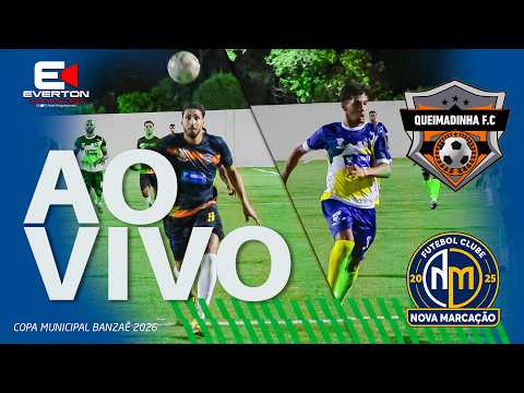 ✅ QUEIMADINHA  X  NOVA MARCAÇÃO  ||  COPA MUNICIPAL BANZAÊ  2026
