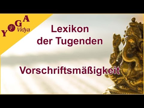 Vorschriftsmäßigkeit - Tugend oder Laster?  Lexikon der Tugenden