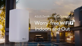 Asus Worry-Free WiFi 7 Indoors and Out | ZenWiFi BD4 Outdoor