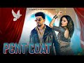 PENT COAT Aman Jaji Divyanka Sirohi Raj Mawar Rakesh Majriya New Haryanvi Song Haryanvi 2024