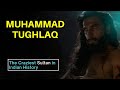 The Craziest Sultan in Indian History | The Life & Weird Times of Mohammad Tughlaq