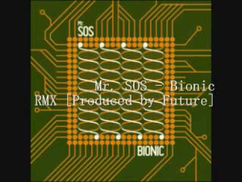 Mr. SOS - Bionic RMX [Produced by Future]
