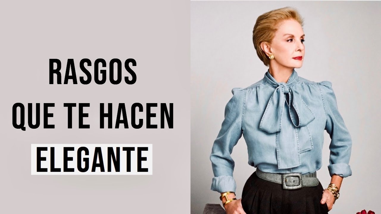 9 cualidades de una mujer elegante ✨