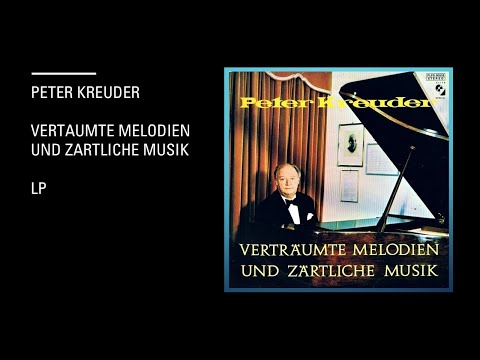 Peter Kreuder – Verträumte Melodien Und Zärtliche Musik - Lp