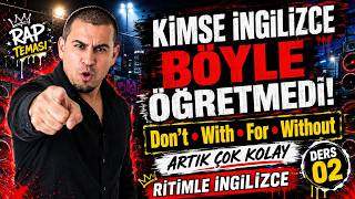 Kimse İngilizce Böyle Öğretmedi! Don’t, With, For ,Without Artık Çok K